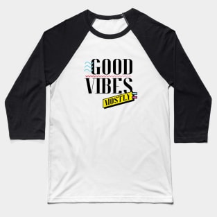 Good Vibes Mostly Baseball T-Shirt